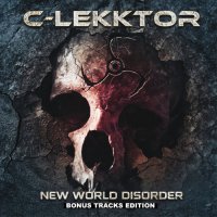 C-Lekktor - New World Disorder [Bonus Tracks Edition] (2022) MP3