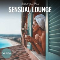 VA - Sensual Lounge: Chillout Your Mind (2022) MP3