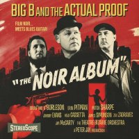 Big B And The Actual Proof - The Noir Album (2022) MP3