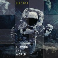 Flector - Leaving The World (2022) MP3