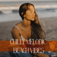 VA - Chilly Melodic Beach Vibes (2022) MP3