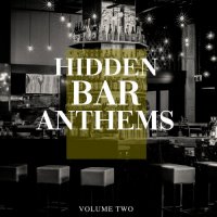 VA - Hidden Bar Anthems, Vol. 2 (2022) MP3