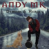 Andy MK - Demons & Heroes (2022) MP3