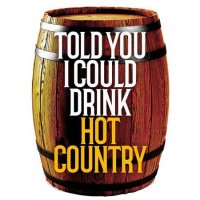 VA - Told You I Could Drink - Hot Country (2022) MP3