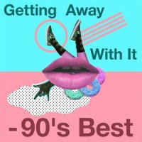 VA - Getting Away with It - 90's Best (2022) MP3