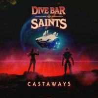 Dive Bar Saints - Castaways (2022) MP3