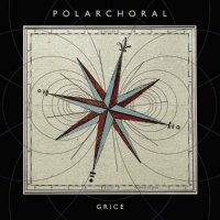 Grice - Polarchoral (2022) MP3