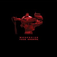 General Dynamics - Weaponize Your Dreams (2022) MP3