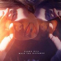 Clara Hill - Walk The Distance (2013) MP3