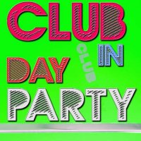 VA - Club Day In Party Miracles (2022) MP3