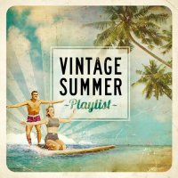 VA - Vintage Summer Playlist, Vol.1-4 (2014-2017) MP3