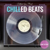 VA - Chilled Beats: Chillout Your Mind (2022) MP3