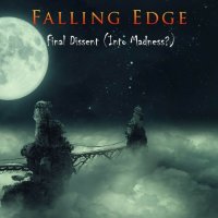 Falling Edge - Final Dissent [Into Madness?] (2022) MP3