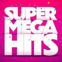 VA - Super Mega Hits (2022) MP3