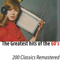 VA - The Greatest Hits of the 60's [200 Classics Remastered] (2022) MP3