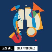 Ella Fitzgerald - Jazz Volume: Ella Fitzgerald (2022) MP3