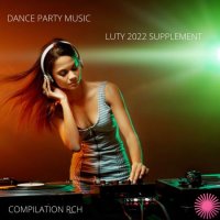 VA - Dance Party Music - Luty (Supplement) (2022) MP3