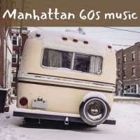VA - Manhattan 60S Music (2022) MP3