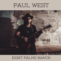 Paul West - Eight Palms Ranch (2022) MP3