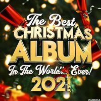 VA - The Best Christmas Album In The World...Ever! (2021) MP3
