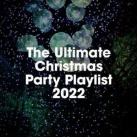 VA - The Ultimate Christmas Party Playlist (2022) MP3