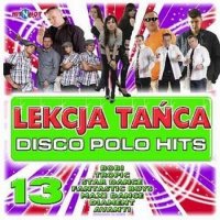 VA - Disco Polo Hits - Lekcja Tanc [13] (2010) MP3