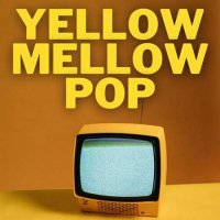 VA - Yellow Mellow Pop (2022) MP3