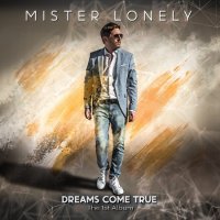 Mister Lonely - Dreams Come True (2020) MP3