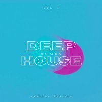 VA - Deep-House Bombs, Vol. 1 (2022) MP3