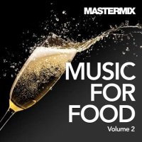 VA - Mastermix Music For Food Vol.2 (2022) MP3