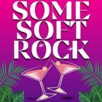 VA - Some Soft Rock (2022) MP3