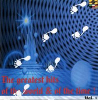 VA - The Greatest Hits Of The World & Of The Time! [01] (1990) MP3