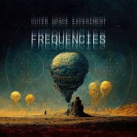 Outer Space Experiment - Frequencies (2022) MP3