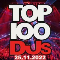 VA - Top 100 DJs Chart [25.11] (2022) MP3