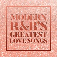 VA - Modern R&B's Greatest Love Songs (2022) MP3
