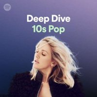 VA - Deep Dive: 10s Pop (2022) MP3