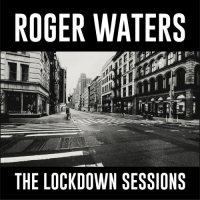 Roger Waters - The Lockdown Sessions (2022) MP3
