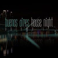 VA - Buenos Aires House Night, Vol. 1 (2022) MP3