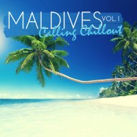 VA - Maldives Calling Chillout, Vol. 1 (2022) MP3