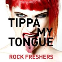VA - Tippa My Tongue - Rock Freshers (2022) MP3