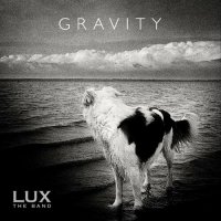 LUX The Band - Gravity (2022) MP3