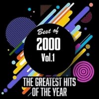 VA - Best Of 2000 - Greatest Hits Of The Year [01-02] (2020) MP3