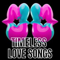 VA - Timeless Love Songs (2022) MP3