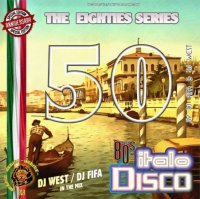 VA - DJ West & DJ Fifa - Italo Disco Mix [50] (2021) MP3