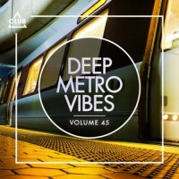 VA - Deep Metro Vibes, Vol. 45 (2022) MP3
