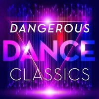 VA - Dangerous Dance Classics (2022) MP3