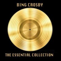 Bing Crosby - The Essential Colleciton [Album] (2022) MP3