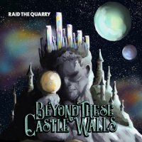 Raid The Quarry - Beyond These Castle Walls (2022) MP3