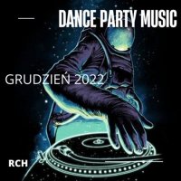 VA - Dance Party Music - Grudzie&#324; (2022) MP3