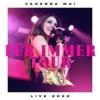 Vanessa Mai - Fr Immer Tour Live 2022 (2022) MP3